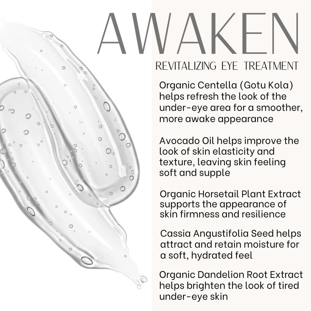 AWAKEN - Revitalizing Antioxidant Rich Under Eye Gel