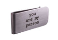 You Are My Person Money Clip, Stainless Steel Money Clip, Valentine's Day Gift for Husband, Anniversary Gift for Boyfriend, Birthday Gift for Him