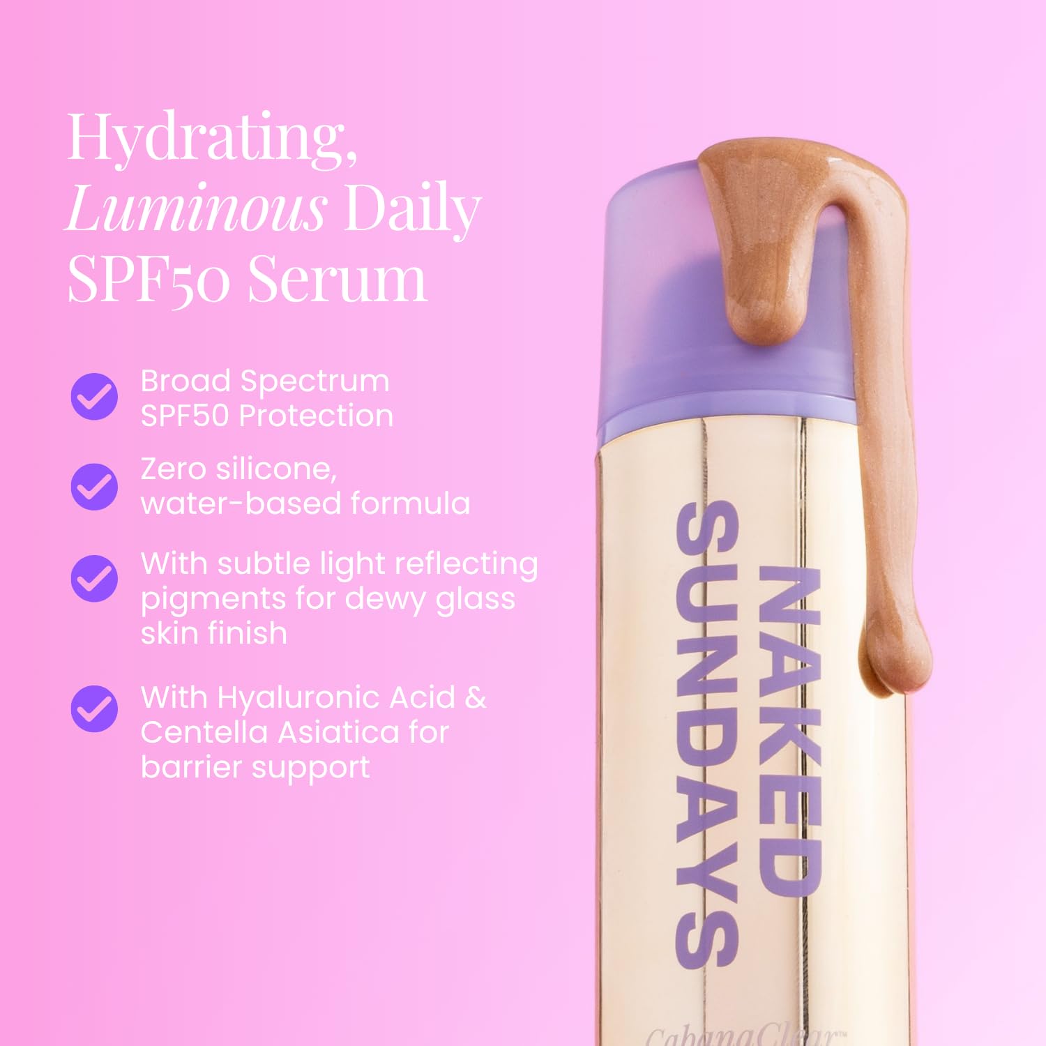 Naked Sundays CabanaClear SPF 50 Illuminating Sunscreen Serum for Face, Hydrating Water-Gel SPF, Radiant Glow Makeup Primer, Broad Spectrum UVA/UVB Protection, Silicone-Free, 50ml