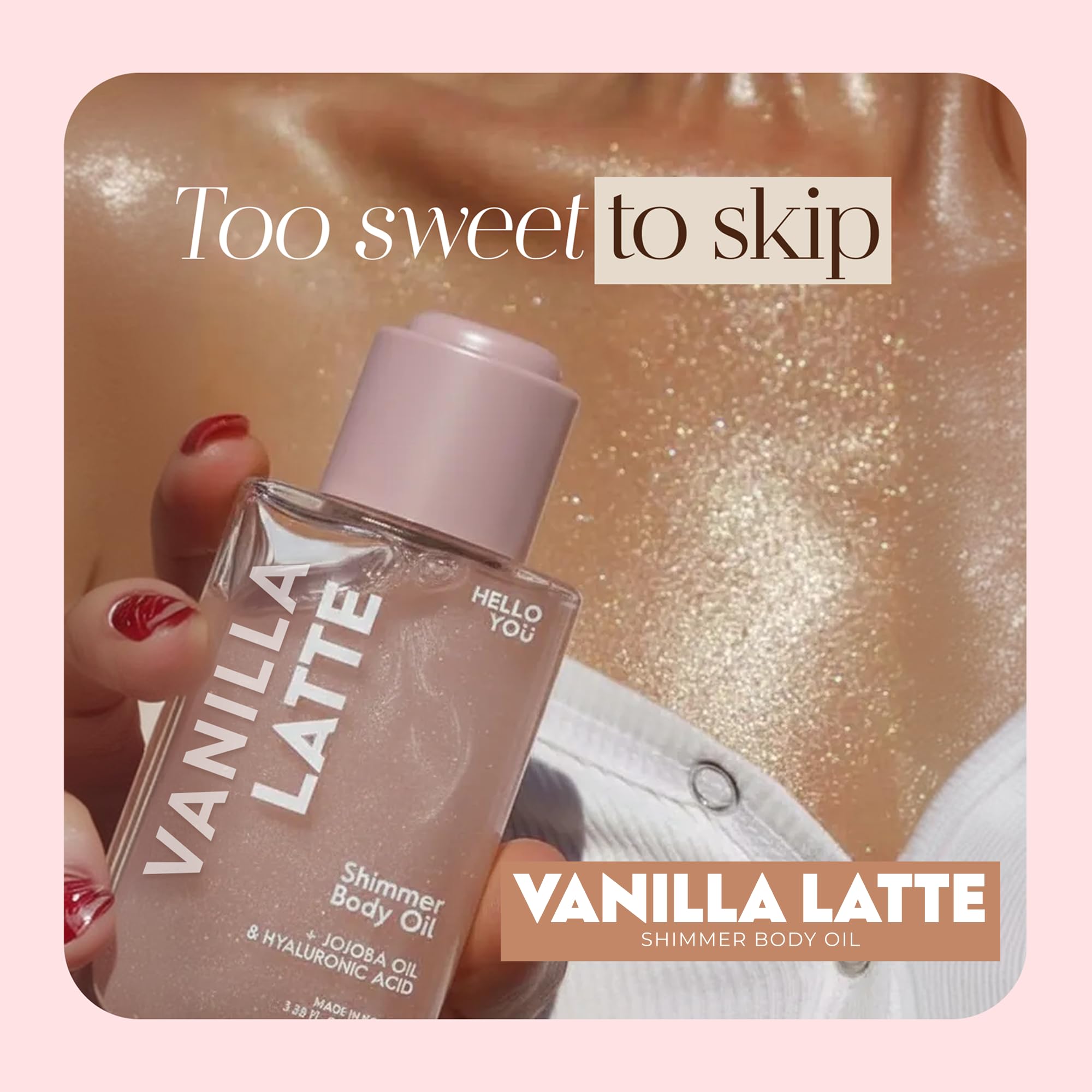 Hello You Jojoba Oil & Hyaluronic Acid Shimmer Body Oil – Dermatologist Tested, Anti Aging, Korean Skin Care – Deep Hydration & Plumping Glow With Vanilla Latte Scent – Vegan Clean Beauty – 3.38 Fl Oz