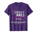 Great Nails Happen By Nail Technician Nail Tech Artist T-Shirt