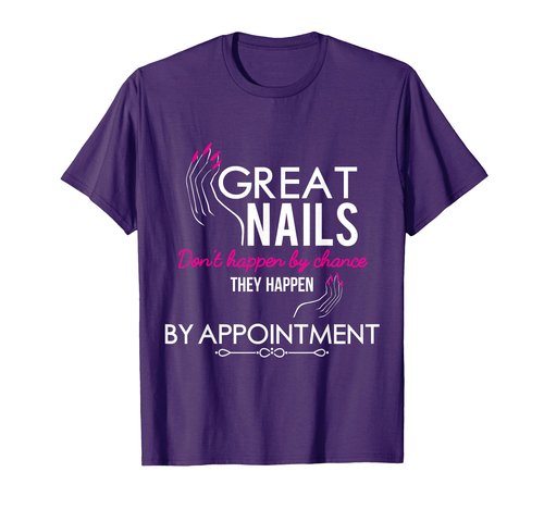 Great Nails Happen By Nail Technician Nail Tech Artist T-Shirt