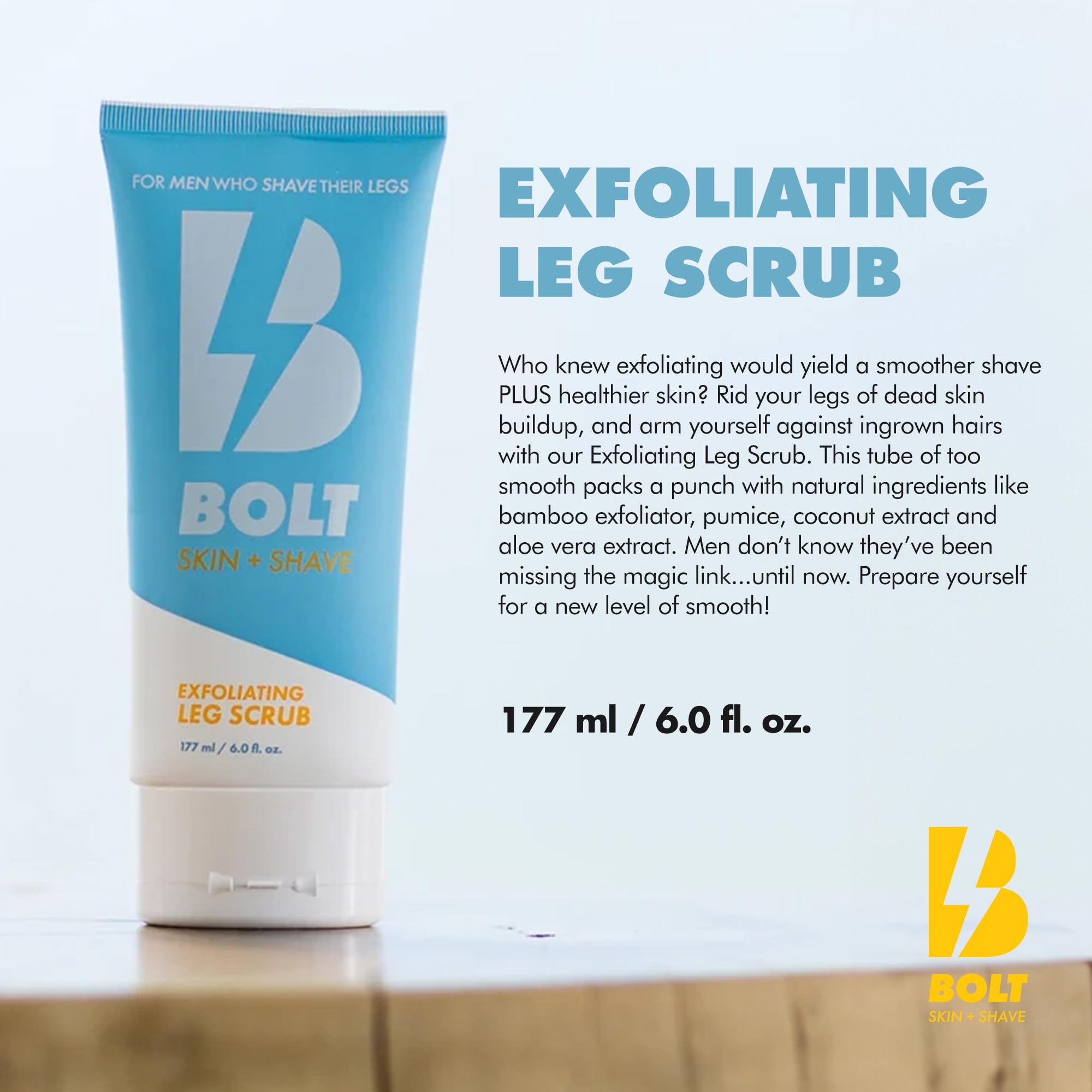 BOLT SKIN + SHAVE - Exfoliating Leg Scrub for Men and Women - 6 fl oz