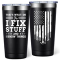 DOEARTE Fathers Day Gift for Dad from Daughter, Son - I Fix Stuff and I Know Things - Birthday Gifts for Men, Male, Husband, Grandpa - Gifts for Men for Who Have Everything - 20oz Men Tumbler