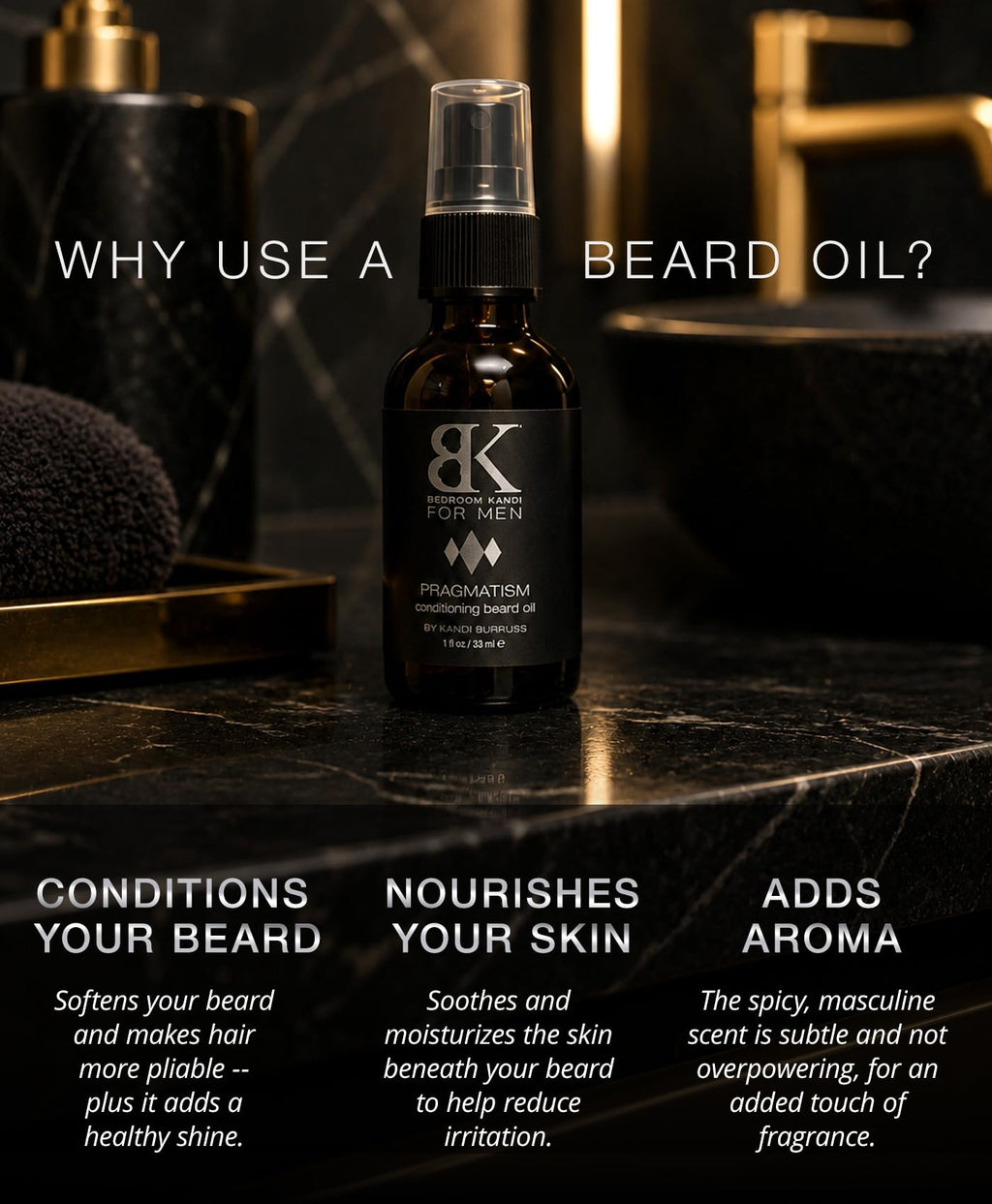 Kandi Bedroom for Men Pragmatism Beard Oil 1 Fl Oz – Ultra-Nourishing Argan & Hemp Beard Conditioner – Soft, Smooth & Controlled Finish – Warm Patchouli & Sandalwood Beard Moisturizer Burruss