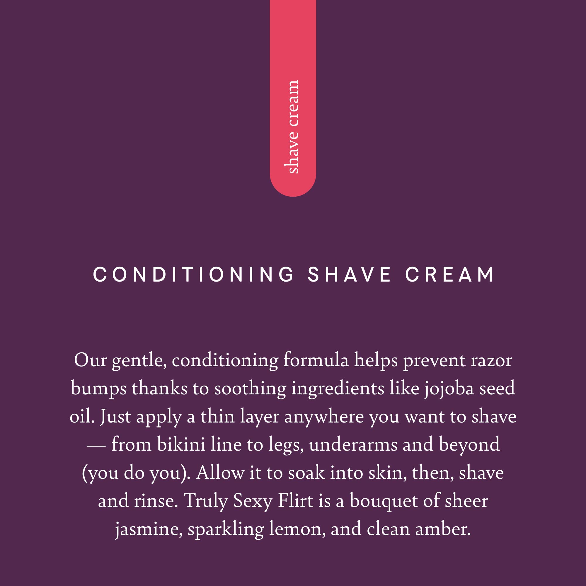 Pure Romance Conditioning Shave Cream - Truly Sexy Flirt - Jojoba Oil & Gentle Formula for Sensitive Skin - Prevents Razor Bumps & Ingrown Hairs - Exquisite Jasmine & Lemon Scent, 8 Fl Oz