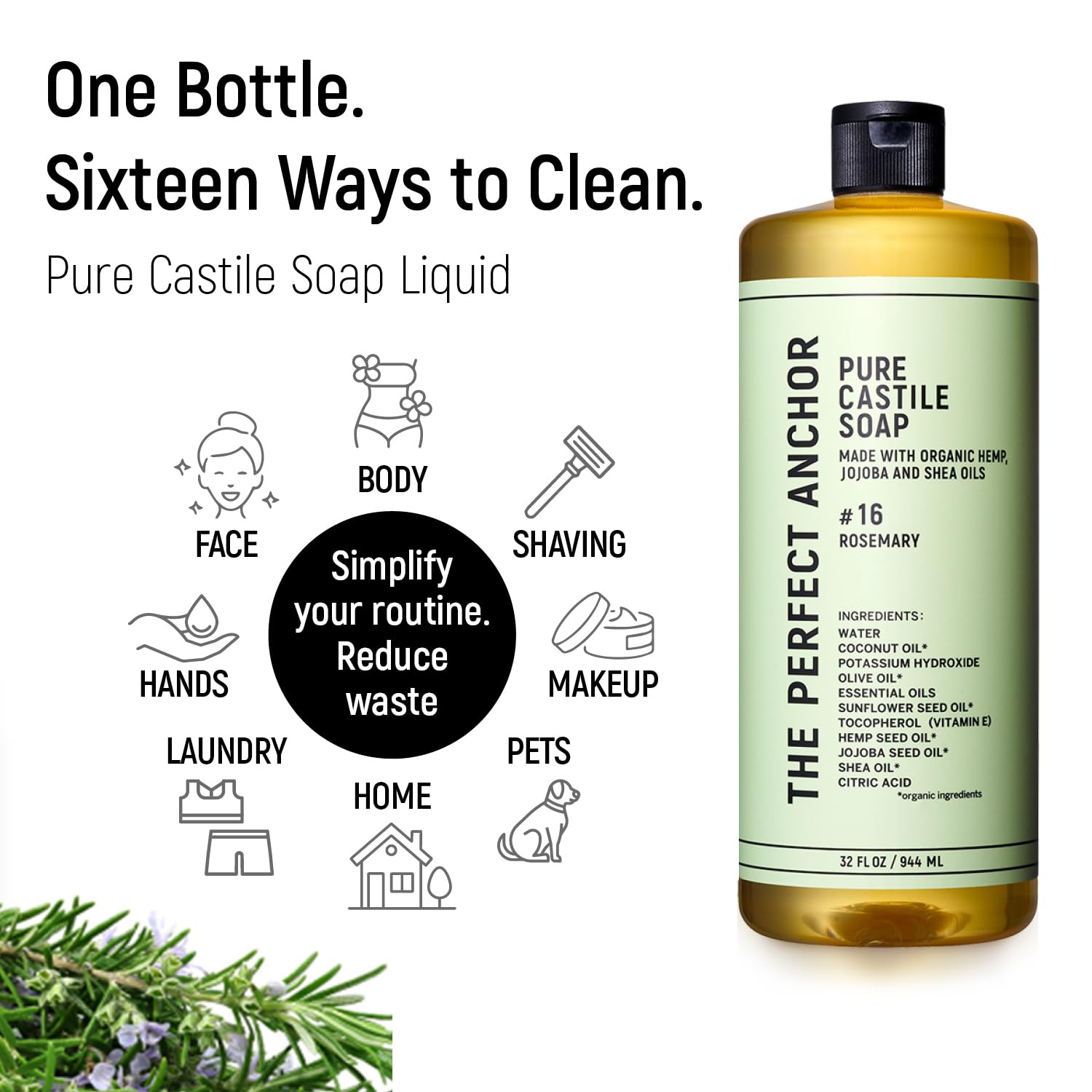 The Perfect Anchor Pure Castile Soap Rosemary 32fl oz Face & Body Wash & Makeup Cleanser 100% Natural OTCO Organic Liquid Soap Vegan Palm-Oil-Free Japanese-Inspired (Formulated in Japan)