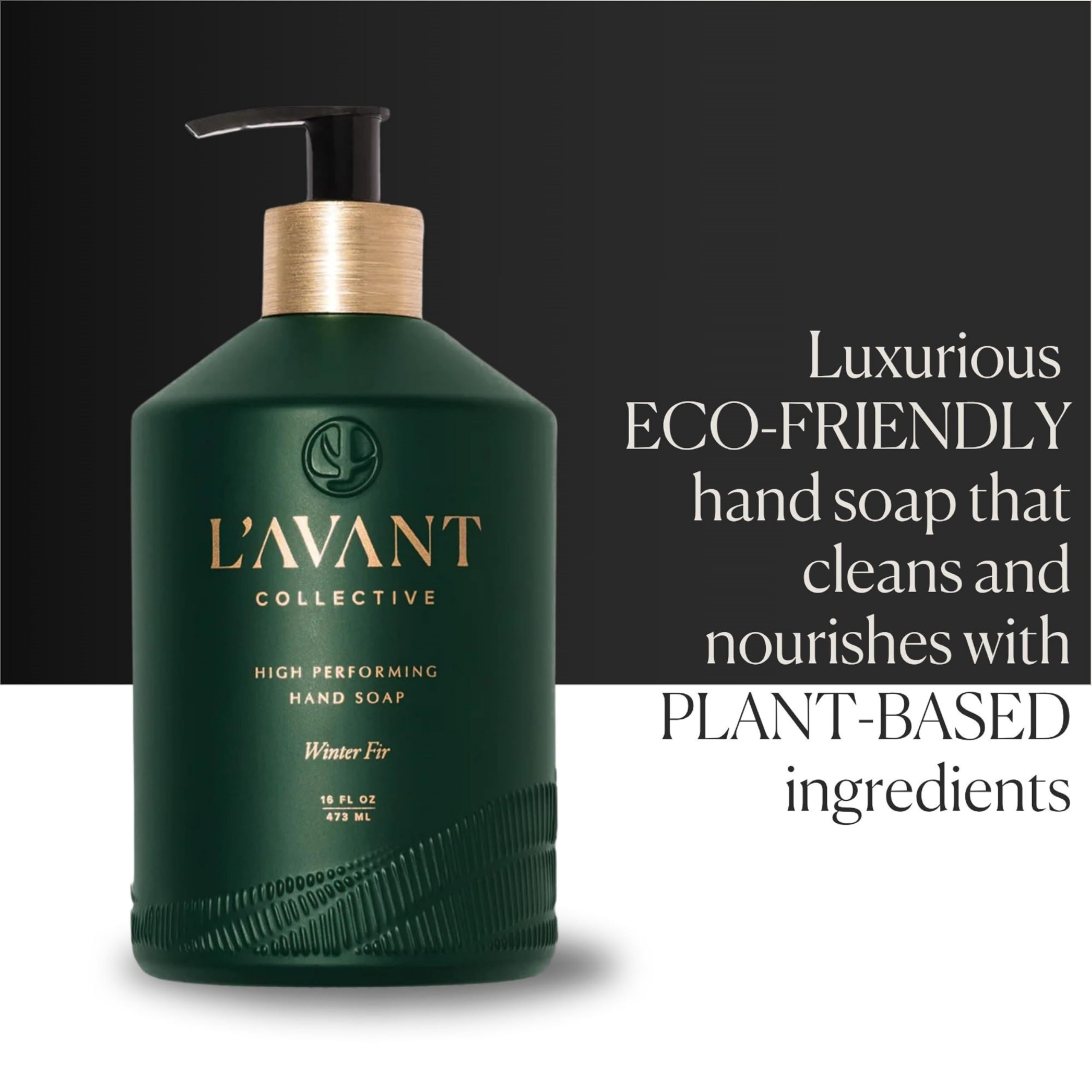 L'AVANT Collective Natural Luxury Hand Soap | Plant-Based, Non-Toxic & Moisturizing, Safe for Kids & Pets, Refillable Glass Bottle with Pump, 16 Fl Oz, Bathroom & Kitchen | Winter Fir