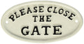 Abbott Collection Oval "Close the Gate" Sign