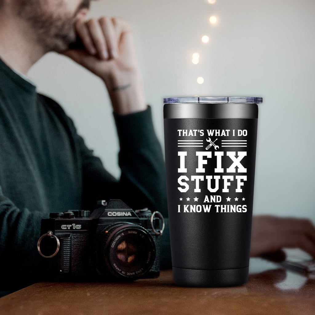 DOEARTE Fathers Day Gift for Dad from Daughter, Son - I Fix Stuff and I Know Things - Birthday Gifts for Men, Male, Husband, Grandpa - Gifts for Men for Who Have Everything - 20oz Men Tumbler