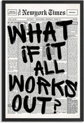 Trendy Luxury Wall Art | Black and White 'What If It All Works Out' Poster for Preppy Dorm Decor