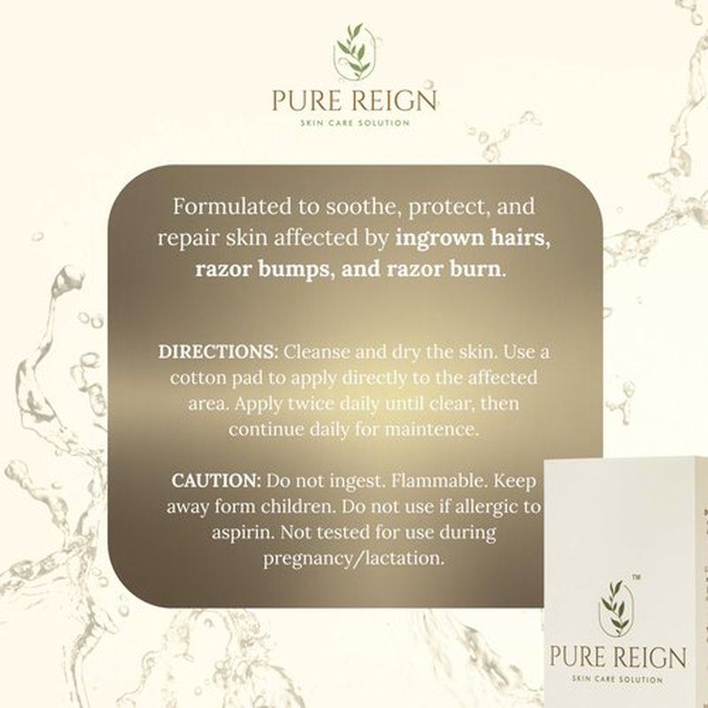 Pure Reign Skin Care Solution | Ingrown Hairs, Razor Bumps, Shaving/Waxing 5oz (150ml)