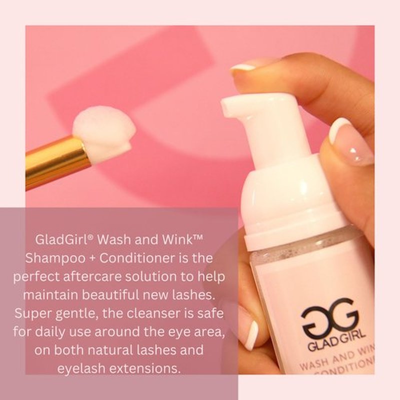 Eyelash Extension Cleanser Wash And Wink™ - Eyelash Shampoo + Conditioner - Glad Lash - Non Irritating Foaming Liquid
