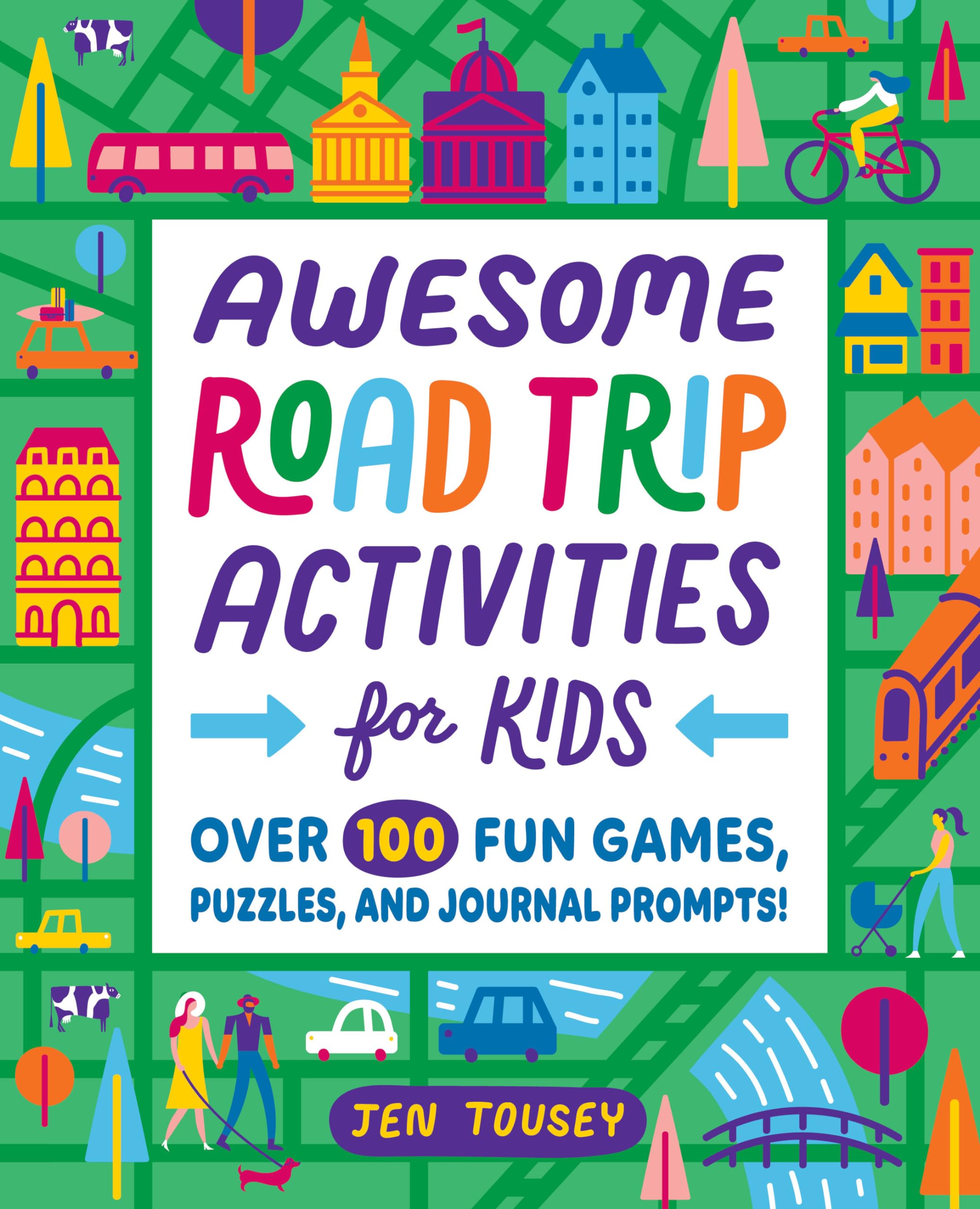 Awesome Road Trip Activities for Kids: Over 100 Fun Games, Puzzles, and Journal Prompts! (World Traveler Activities for Kids)