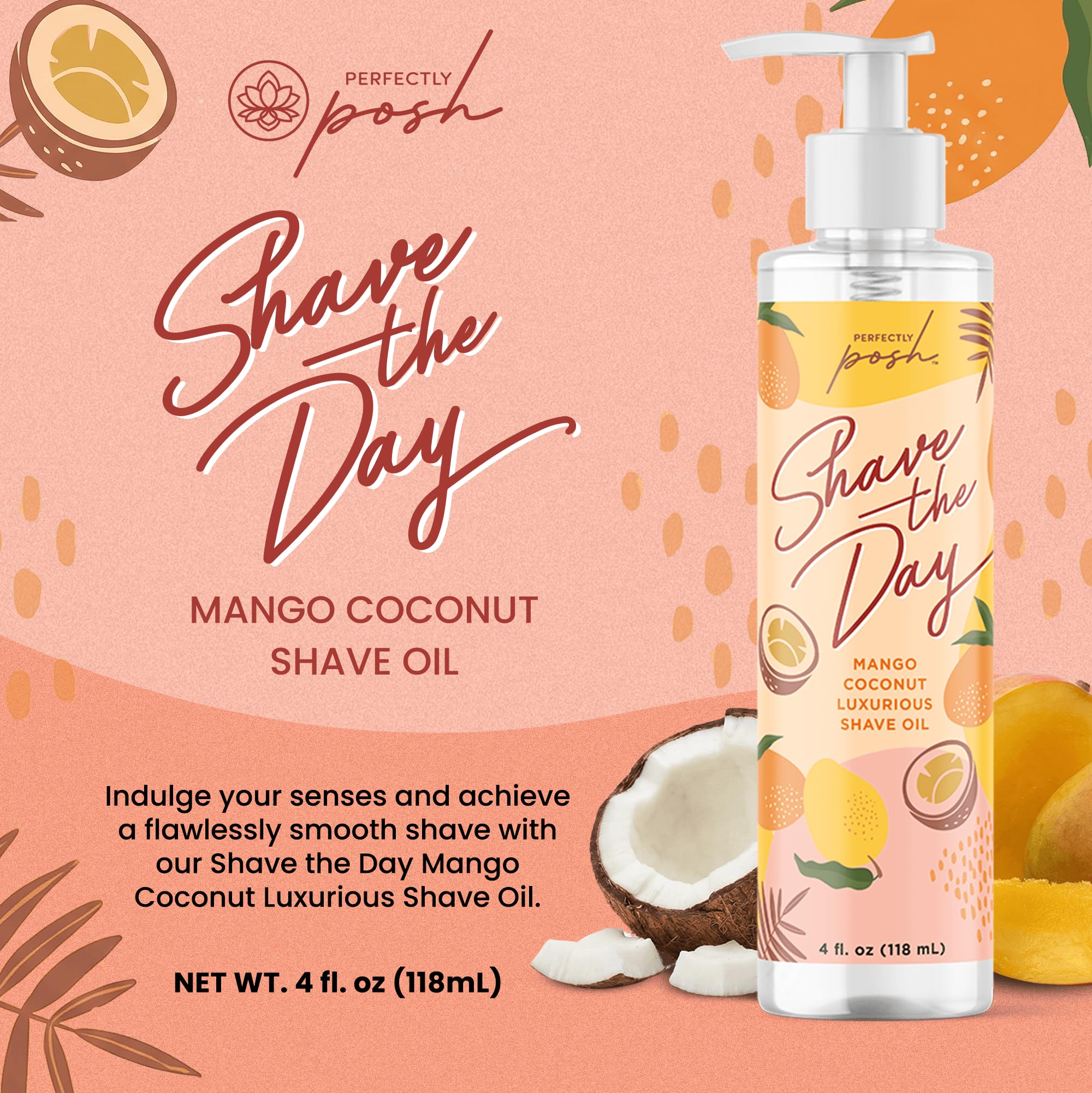 Perfectly Posh - Shave the Day Mango Coconut Shave Oil - Moisturizing Shave Oil with Argan, Jojoba, Shea Butter and Tropical Scent - 118ml